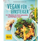 Vegan für Einsteiger, Dahlke, Ruediger, Gräfe und Unzer, EAN/ISBN-13: 9783833837968
