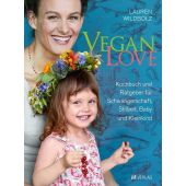 Vegan Love, Wildbolz, Lauren, AT Verlag AZ Fachverlage AG, EAN/ISBN-13: 9783039021192