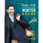 Vegetarische Winterküche, Ivic, Paul/Pichlmaier, Thomas/Wind, Katharina, Christian Brandstätter, EAN/ISBN-13: 9783710601576