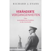 Veränderte Vergangenheiten, Evans, Richard J, DVA Deutsche Verlags-Anstalt GmbH, EAN/ISBN-13: 9783421046505