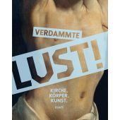 Verdammte Lust!, Hirmer Verlag, EAN/ISBN-13: 9783777436081
