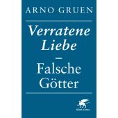 Verratene Liebe - Falsche Götter, Gruen, Arno, Klett-Cotta, EAN/ISBN-13: 9783608949049