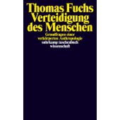 Verteidigung des Menschen, Fuchs, Thomas, Suhrkamp, EAN/ISBN-13: 9783518299111