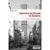 Vertikales Bauen in Europa, Glauser, Andrea, Campus Verlag, EAN/ISBN-13: 9783593508801