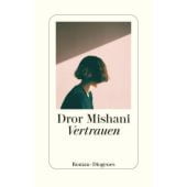 Vertrauen, Mishani, Dror, Diogenes Verlag AG, EAN/ISBN-13: 9783257071771
