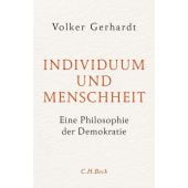 Individuum und Menschheit, Gerhardt, Volker, Verlag C. H. BECK oHG, EAN/ISBN-13: 9783406765360