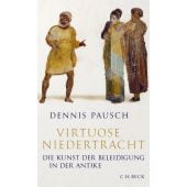 Virtuose Niedertracht, Pausch, Dennis, Verlag C. H. BECK oHG, EAN/ISBN-13: 9783406766237