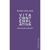Vita contemplativa, Han, Byung-Chul, Ullstein Verlag, EAN/ISBN-13: 9783550202131