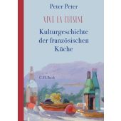 Vive la cuisine, Peter, Peter, Verlag C. H. BECK oHG, EAN/ISBN-13: 9783406726248