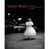 Vivian Maier - Das Meisterwerk der unbekannten Photographin 1926-2009, Schirmer/Mosel Verlag GmbH, EAN/ISBN-13: 9783829606868