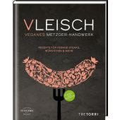 VLEISCH, Die Vetzgerei, Tre Torri Verlag GmbH, EAN/ISBN-13: 9783960331308