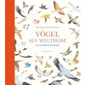 Vögel auf Weltreise, Daugey, Fleur, Verlagshaus Jacoby & Stuart GmbH, EAN/ISBN-13: 9783941787537