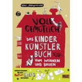 Voll gemütlich - Das Kinder Künstlerbuch vom Wohnen und Bauen, Labor Ateliergemeinschaft, EAN/ISBN-13: 9783407820945