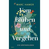 Vom Blühen und Vergehen, Hamer, Marc, Insel Verlag, EAN/ISBN-13: 9783458642916