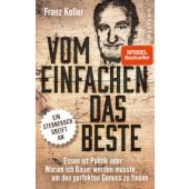 Vom Einfachen das Beste, Keller, Franz, Westend Verlag, EAN/ISBN-13: 9783864892035
