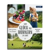 Vom Glück mit Hühnern zu leben, von Perfall, Manuela, Callwey Verlag, EAN/ISBN-13: 9783766723772