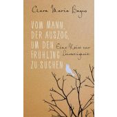 Vom Mann, der auszog, um den Frühling zu suchen, Bagus, Clara Maria, Allegria, EAN/ISBN-13: 9783793423072