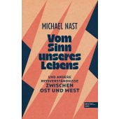 Vom Sinn unseres Lebens, Nast, Michael, Edel Germany GmbH, EAN/ISBN-13: 9783841906847
