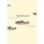 Vom Wasser, von Düffel, John/Düffel, John von, DuMont Buchverlag GmbH & Co. KG, EAN/ISBN-13: 9783832145576
