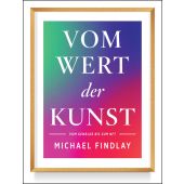 Vom Wert der Kunst, Findlay, Michael, Prestel Verlag, EAN/ISBN-13: 9783791389080