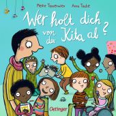 Wer holt dich von der Kita ab?, Taube, Anna, Verlag Friedrich Oetinger GmbH, EAN/ISBN-13: 9783751201759