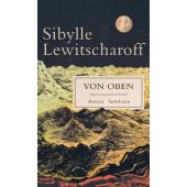 Von oben, Lewitscharoff, Sibylle, Suhrkamp, EAN/ISBN-13: 9783518428931