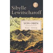 Von oben, Lewitscharoff, Sibylle, Suhrkamp, EAN/ISBN-13: 9783518471029