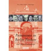 Prominente in Berlin-Pankow und ihre Geschichten, Hoppe, Ralph/Balkow-Gölitzer, Harry, EAN/ISBN-13: 9783814802022