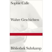 Wahre Geschichten, Calle, Sophie, Suhrkamp, EAN/ISBN-13: 9783518225196