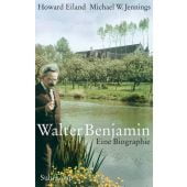 Walter Benjamin, Eiland, Howard/Jennings, Michael W, Suhrkamp, EAN/ISBN-13: 9783518428412