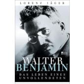 Walter Benjamin, Jäger, Lorenz, Rowohlt Berlin Verlag, EAN/ISBN-13: 9783871348211