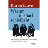 Warum die Sache schiefgeht, Duve, Karen, Galiani Berlin, EAN/ISBN-13: 9783869711003