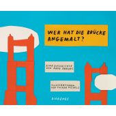 Warum ist die Brücke orange?, Eggers, Dave/Nichols, Tucker, Diogenes Verlag AG, EAN/ISBN-13: 9783257012279