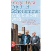 Was bleiben wird, Gysi, Gregor/Schorlemmer, Friedrich, Aufbau Verlag GmbH & Co. KG, EAN/ISBN-13: 9783351035990