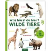 Was hörst du hier? - Wilde Tiere, Ars Edition, EAN/ISBN-13: 9783845827278