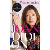 Was ich meine, Didion, Joan, Ullstein Verlag, EAN/ISBN-13: 9783550201813