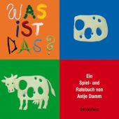 Was ist das?, Damm, Antje, Gerstenberg Verlag GmbH & Co.KG, EAN/ISBN-13: 9783836952316