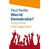 Was ist Demokratie?, Nolte, Paul, Verlag C. H. BECK oHG, EAN/ISBN-13: 9783406630286