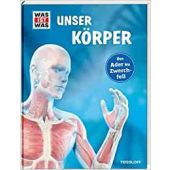 WAS IST WAS Unser Körper, Weller-Essers, Andrea, Tessloff Medien Vertrieb GmbH & Co. KG, EAN/ISBN-13: 9783788621896