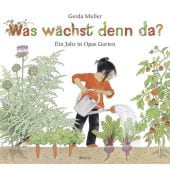 Was wächst denn da?, Muller, Gerda, Moritz Verlag, EAN/ISBN-13: 9783895652745