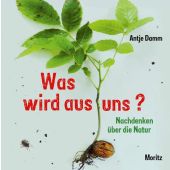 Was wird aus uns?, Damm, Antje, Moritz Verlag, EAN/ISBN-13: 9783895653568