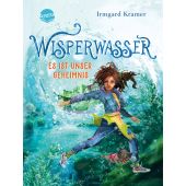 Wisperwasser. Es ist unser Geheimnis, Kramer, Irmgard, Arena Verlag, EAN/ISBN-13: 9783401606156