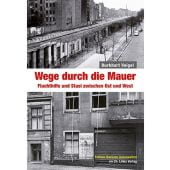 Wege durch die Mauer, Veigel, Burkhart, Ch. Links Verlag GmbH, EAN/ISBN-13: 9783962890735