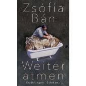 Weiter atmen, Bán, Zsófia, Suhrkamp, EAN/ISBN-13: 9783518429099