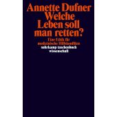 Welche Leben soll man retten?, Dufner, Annette, Suhrkamp, EAN/ISBN-13: 9783518299456