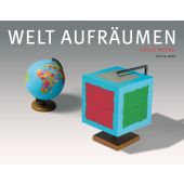 Welt aufräumen, Wehrli, Ursus, Kein & Aber AG, EAN/ISBN-13: 9783036958620
