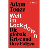 Welt im Lockdown, Tooze, Adam, Verlag C. H. BECK oHG, EAN/ISBN-13: 9783406773464