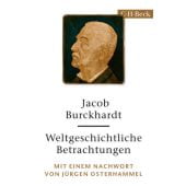 Weltgeschichtliche Betrachtungen, Burckhardt, Jacob, Verlag C. H. BECK oHG, EAN/ISBN-13: 9783406718359