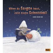 Wenn du Sorgen hast, rolle einen Schneeball, Kim, Sang-Keun, Beltz, Julius Verlag, EAN/ISBN-13: 9783407820914