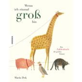 Wenn ich einmal groß bin, Dek, Maria, Knesebeck Verlag, EAN/ISBN-13: 9783957282767